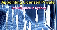 Appointing Licensed Private Investigators In Sydney To Spy