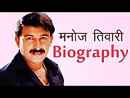 Manoj Tiwari Wiki, Wikipedia, Biography