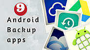 9 Android Backup apps to Save Your Data from being Lost