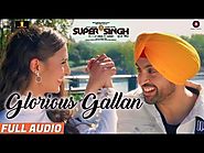 Glorious Gallan - Punjabi Audio Song Download | Super Singh | Diljit Dosanjh & Sonam Bajwa | Jatinder Shah