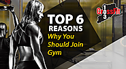 Top 6 reasons why you should join gym