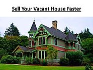 Sell your vacant house faster
