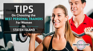 Tips On Choosing the Best Personal Trainers For Women in STATEN ISLAND
