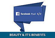 Facebook Pixel – Its Beauty & the Benefits