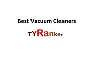 Top 10 Vacuum Cleaners