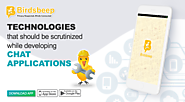 Technologies That Should Be Scrutinized While Developing Chat Applications