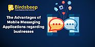 The Advantages of Mobile Messaging Applications Regarding Businesses