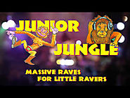 Junior Jungle - A Jungle Rave For Little Ravers - £8pp