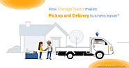 How ManageTeamz makes pickup and delivery business easier?