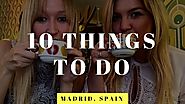 What To Do In Madrid With Friends, 10 Things for Summer 2017