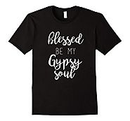 Blessed Be My Gypsy Soul T-Shirt