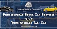 The Difference Between Professional Black Car Services and Your Average Taxi Cab