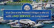 Visit One of the Prettiest Villages in the US with Limo Service on Long Island