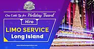 One Little Tip for Holiday Travel – Hire Limo Service Long Island
