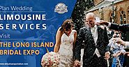 Plan Wedding Limousine Services, Visit the Long Island Bridal Expo