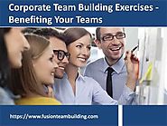 Corporate Team Building Exercises Benefiting Your
