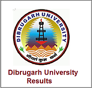 Dibrugarh University Results 2017 for BA, B.Com, B.Sc, M.A, M.Sc, M.Tech @www.dibru.ac.in