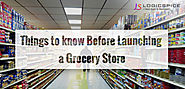 9 Things to know Before Launching an Advanced Grocery Store