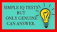 Riddles IQ Tests Only Genuine Can Do These Questions.