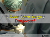 Why Laser Spine Surgery is Not Worth Considering