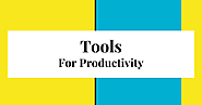 Tools for Productivity