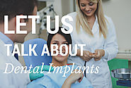 Let Us Talk about Dental Implants - First Choice Dental