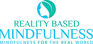 Blog - Reality Based Mindfulness