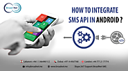How to integrate SMS API in Android