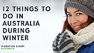 12 Things to do in Australia during Winter