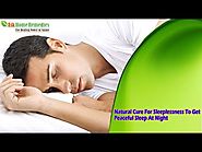 Natural Cure For Sleeplessness To Get Peaceful Sleep At Night