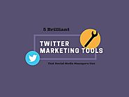 10 Brilliant Twitter Marketing Tools that Social Media Managers Use