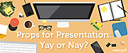 Weighing the Pros and Cons of Using Props During a Presentation
