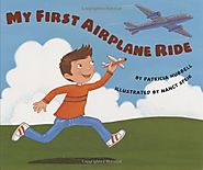 My First Airplane Ride by Patricia Hubbell & Nancy Speir