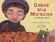 Cakes And Miracles: A Purim Tale by Barbara Diamond Goldin & Jaime Zollars