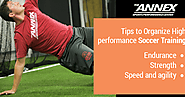 Tips to Organize High-performance Soccer Training