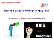 Recruiters In Banglore Awaiting You, Apply Now!!