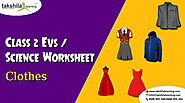 Online CBSE Class 2 EVS / Science Worksheet- Clothes-Takshilalearning