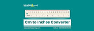 How to convert Centimeters to Inches? Cm to Inches converter