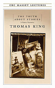 Michael V. Smith picks Thomas King's "The Truth About Stories"