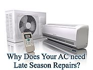 Why Does Your Air Conditioner Need Late Season Repairs?