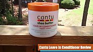 Cantu Leave in Conditioner Review (Product Review)