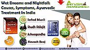 Ayurvedic Treatment to Cure Causes, Symptoms of Wet Dreams, Nightfall