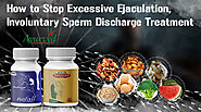 How to Stop Involuntary Sperm Discharge, Excessive Ejaculation Treatment