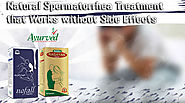 Stop Involuntary Ejaculation of Semen, Natural Spermatorrhea Treatment