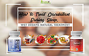 How to Treat Wet Dreams Natural Treatment for Ejaculation During Sleep