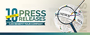 10 ways press releases can benefit your company