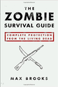 The Zombie Survival Guide: Complete Protection from the Living Dead: Max Brooks: 9781400049622: Amazon.com: Books
