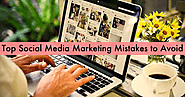 Top Social Media Marketing Mistakes to Avoid