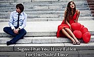 Five Signs That You Have Fallen For One-Sided Love