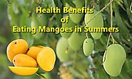 5 Health Benefits Of Eating Mangoes In Summers